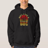 Wait I See A Bug Ants Fly Insects Programmers Hoodie (Vorderseite)