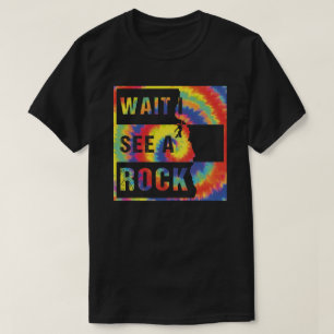 Wait I See a Rock Geology Geologist T-Shirt