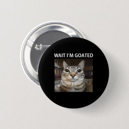 Wait Im Goated Albern Cat Meme Button (Vorne & Hinten)