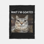 Wait Im Goated Albern Cat Meme Fleecedecke (Vorderseite)