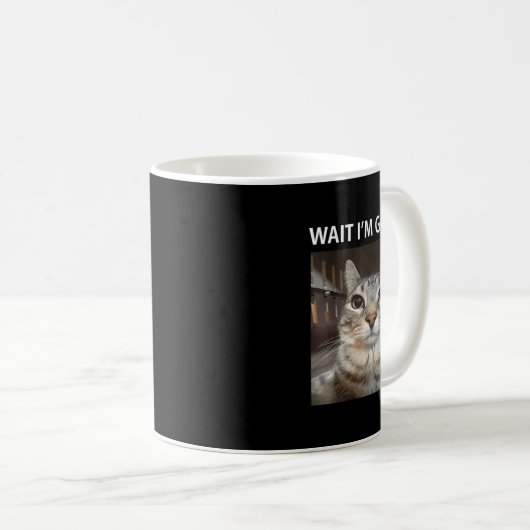 Wait Im Goated Albern Cat Meme Kaffeetasse (VorderseiteRechts)