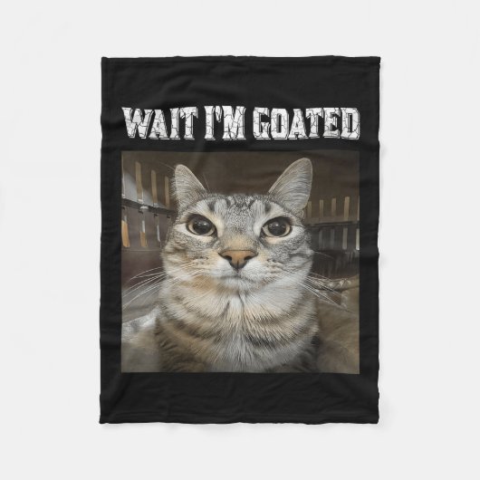 Wait Im Goated Cat Spaß Meme Fleecedecke (Vorderseite)
