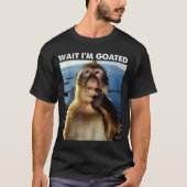 Wait I'm Goated Funny Thinking Monkey Meme Brainro T-Shirt (Vorderseite)