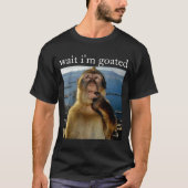 Wait I'm Goated Funny Thinking Monkey Meme Brainro T-Shirt (Vorderseite)