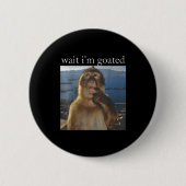 Wait I'm Goated Funny Thinking Monkey Meme Gen Z H Button (Vorderseite)
