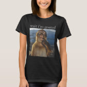 Wait I'm Goated Funny Thinking Monkey Meme Gen Z H T-Shirt (Vorderseite)