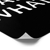 Wait What_ Pular Slang Quote Funny Teenage Gift Fo Poster (Ecke)