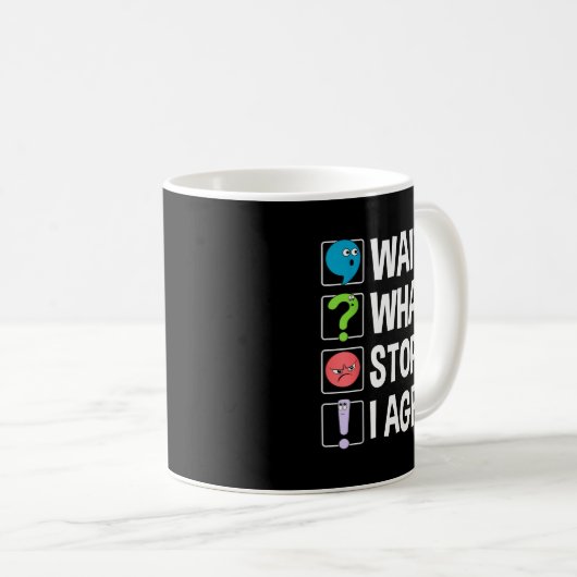 Wait What Stop It I Agree Funny Englieacher Punctu Kaffeetasse (VorderseiteRechts)