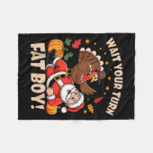 Wait Your Turn Fat Boy Funny Thanksgiving Christma Fleecedecke (Vorderseite (Horizontal))