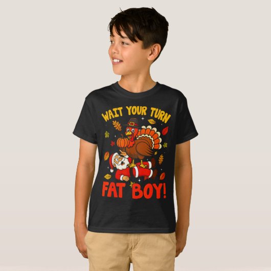 Wait Your Turn Fat Boy Funny Thanksgiving Christma T-Shirt (Vorne ganz)