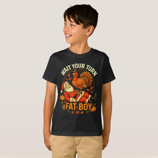 Wait Your Turn Fat Boy Funny Thanksgiving Santa An T-Shirt (Vorne ganz)