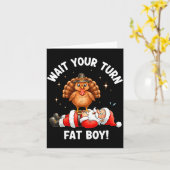 Wait Your Turn Fat Boy Funny Thanksgiving Turkey A Karte (Gelbe Blume)
