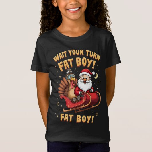 🎅🦃Wait Your Turn Fat Boy! Funny Turkey vs Santa T-Shirt (Vorderseite)