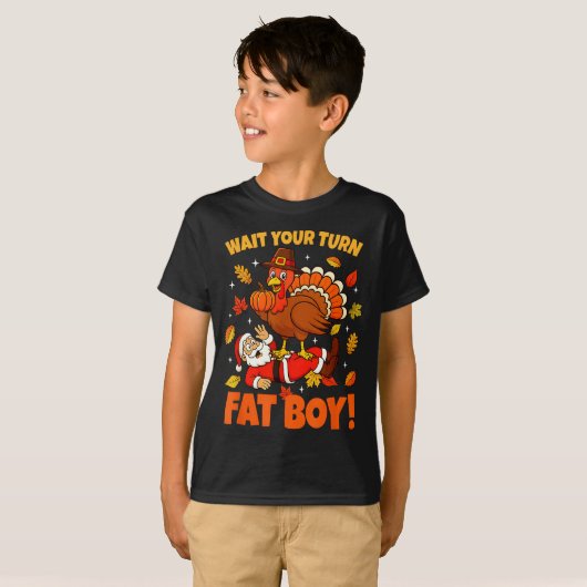 Wait Your Turn Fat Boy Turkey Santa Funny Thanksgi T-Shirt (Vorne ganz)