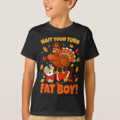 Wait Your Turn Fat Boy Turkey Santa Funny Thanksgi T-Shirt (Vorderseite)