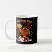 Wait Your Turn Fat Boy Turkey Santa Thanksgiving C Kaffeetasse (Links)