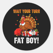 Wait Your Turn Funny Thanksgiving Turkey Santa Hol Runder Aufkleber (Vorderseite)