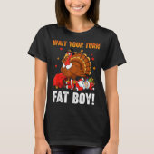 Wait Your Turn Funny Thanksgiving Turkey Santa Hol T-Shirt (Vorderseite)