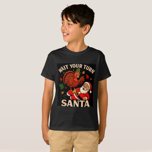 Wait Your Turn Santa Funny Thanksgiving Christmas T-Shirt (Vorne ganz)