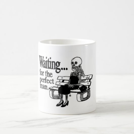 Waiting wird the sein perfect man kaffeetasse (Mittel)
