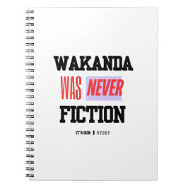 WAKANDA Was Never Fiction |  Spiral Photo Notebook Notizblock