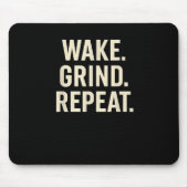 Wake Grind Repeat Motivational Hustle Design Mousepad (Vorne)
