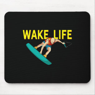 Wake Life Surfen und Wakeboarding Wassersport Mousepad