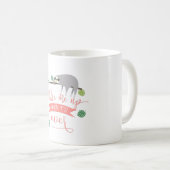 Wake me up when it´s over! Faultier Sprüche Kaffeetasse (VorderseiteRechts)