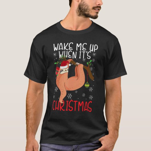 Wake Me Up When It's Christmas Pajamas For Sloth T-Shirt (Vorderseite)