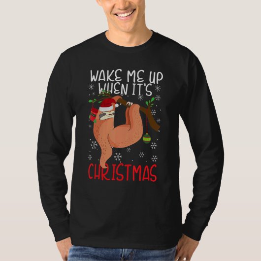 Wake Me Up When It's Christmas Pajamas For Sloth T-Shirt (Vorderseite)