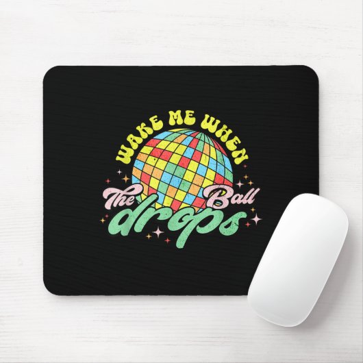Wake Me When The Ball Drops Funny New Years Eve  Mousepad (Mit Mouse)