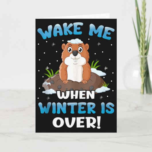 Wake Me When Winter Is Over Funny Groundhog Woodch Karte (Vorderseite)