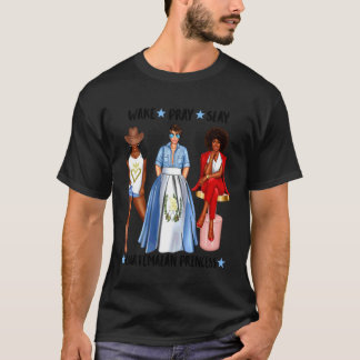 Wake Pray Slay Guatemalan Princess Flag Of Guatema T-Shirt