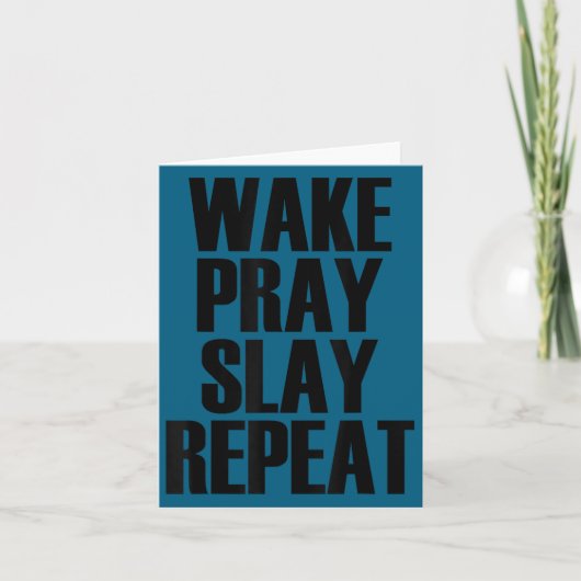 Wake Pray Slay Repeat - Pular Motivational Quote Karte (Vorderseite)