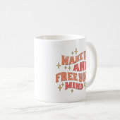 Wake Up and Free your Mind Kaffeetasse (VorderseiteRechts)