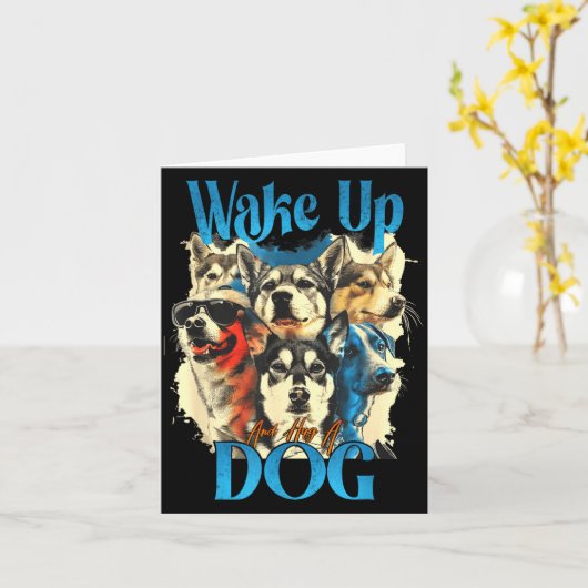 Wake Up And Hug A Dog, Funny Motivation Dog Quote, Karte (Gelbe Blume)