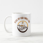 Wake Up and Smell the Coffee Kaffeetasse (Links)
