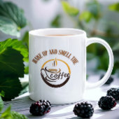 Wake Up and Smell the Coffee Kaffeetasse