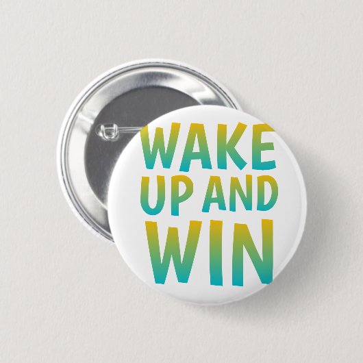 Wake Up and Win Motivational Typography Button (Vorne & Hinten)
