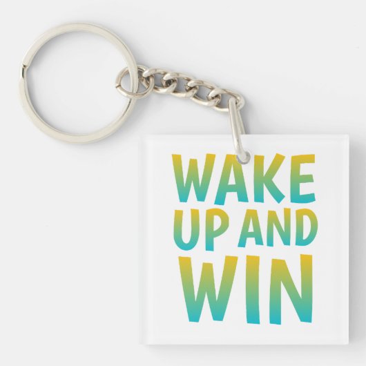 Wake Up and Win Motivational Typography Schlüsselanhänger (Vorderseite)