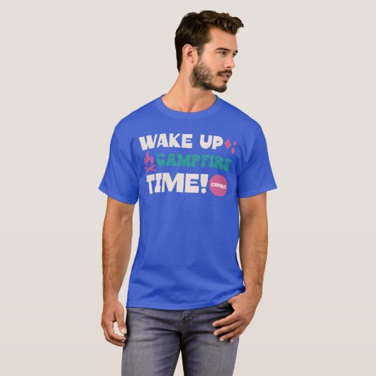 Wake up campfire time Funny Hilarious Camping O T-Shirt (Vorne ganz)