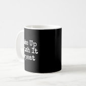 Wake Up Crush It Repeat Motivation Kaffeetasse (Vorderseite Links)