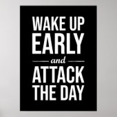 Wake Up Early and Attack The Day Poster (Vorne)