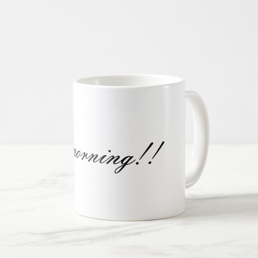 Wake Up Happy! Good Morning!! Mug Kaffeetasse (VorderseiteRechts)