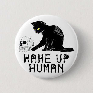 Wake Up Human - Funny Cat With Skull Button