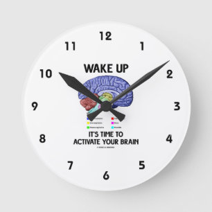 Wake Up It's Time To Activate Your Brain (Humor) Runde Wanduhr