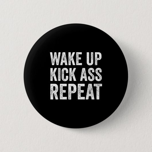 Wake Up Kick Repea,funny Quote Workout Motivation  Button (Vorderseite)