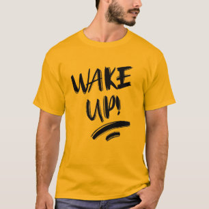 Wake Up! Nice Design Text T-Shirt