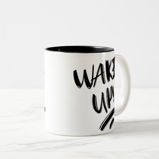 Wake Up! Nice Design Text Zweifarbige Tasse (VorderseiteRechts)