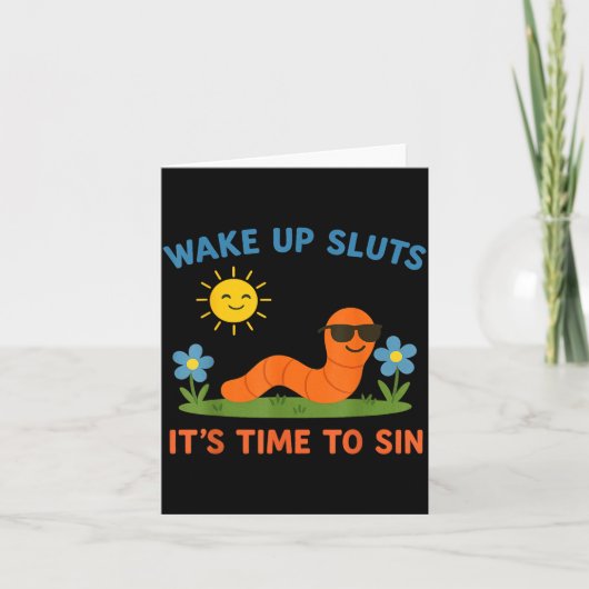 Wake Up S It's Time To Sin Funny Adult Humor Worm Karte (Vorderseite)